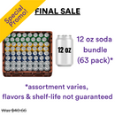 *FINAL SALE* CLOSEOUT Repacked Soda, 12 oz (63 Pack)
